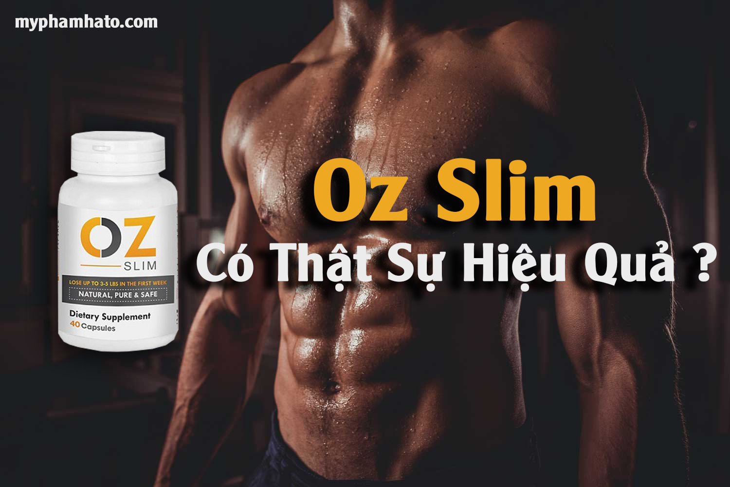 Oz Slim giảm cân cho Nam giới có thật sự hiệu quả?